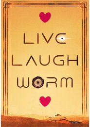 Live, Laugh, Worm